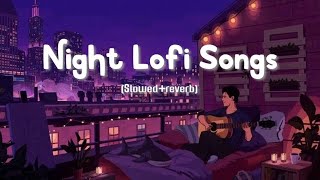 Night lofi songs Lyrics  New song 2024 New English song  Best song english [upl. by Fern]