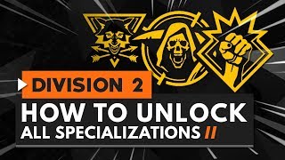 How to Unlock All Specializations in The Division 2 [upl. by Orion243]