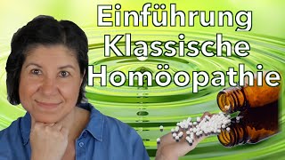 Die wirksamste Heilmethode  Grundlagen der Klassischen Homöopathie erklärt [upl. by Fauman]