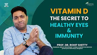 Vitamin D The Surprising Link to Healthy Vision  Prof Dr Rohit Shetty [upl. by Adnuahsar]