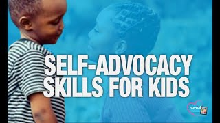 Teaching SelfAdvocacy Essential Skills for Every Stage of Childhood [upl. by Snevets881]