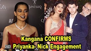 Kangana CONFIRMS Priyanka Nick Engagement says PeeCee was very Excited [upl. by Kimberlee653]