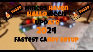 Miners Haven  Fastest Candy Setup In The Game 2024 10k Candy 1Min [upl. by Atikir923]