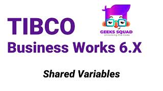 TIBCO BW6 Tutorial Shared Variables [upl. by Sedda731]