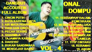 ONAL DOMPU Dangdut Accoustik Vol 4  Buta Karena Cinta  Angin  Camelia  Cincin Putih cover [upl. by Arayt729]