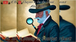 A Study in Scarlet Chapter 8 On the Great Alkali Plain [upl. by Ennagroeg]