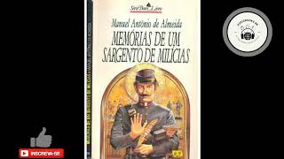 Resumo Memórias de um Sargento de Milícias  Manuel Antônio de Almeida  AUDIOBOOK [upl. by Aicercal]