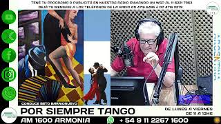 POR SIEMPRE TANGO 08112024 vivo por am1600armonia [upl. by Coridon]