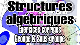 Structures algébriques  Exercices corrigés groupe amp Sousgroupe 4 [upl. by Hesketh]