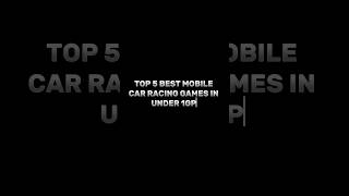 Top 5 best mobile car games under 1 gp car games for androidcargames androidgames [upl. by Driskill542]