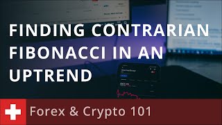 Trading Fibonacci Numbers How to find the Contrarian Fibonacci in an Uptrend [upl. by Fitz]