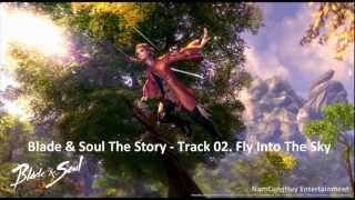 Blade amp Soul Original Soundtrack  The Story  Track 02 Fly Into The Sky [upl. by Lyndon]