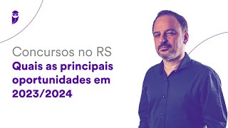 Concursos no RS Quais as principais oportunidades em 20232024 [upl. by Mears22]