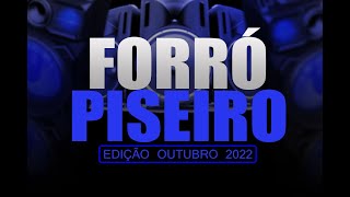 SELEÃ‡ÃƒO  FORRÃ“ E PISEIRO AS MELHORES  OUTUBRO 2022 REPERTÃ“RIO NOVO CD ATUALIZADO [upl. by Anselma]