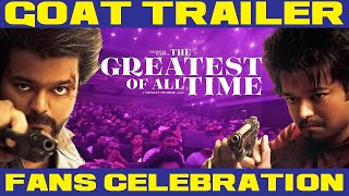 GOAT Movie Trailer  Fans Celebtration In Rohini Theatre  Galatta Pasanga  Thalapathyvijay [upl. by Sanjiv353]