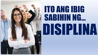 ITO ANG IBIG SABIHIN NG DISIPLINA [upl. by Ibmab]