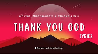 Dhvani Bhanushali X Shloke Lal  Thank You God lyrics [upl. by Naehgem]