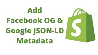 How to Add JSONLD amp Facebook Microdata Tags to Shopify [upl. by Harrie]