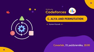 C Alya and Permutation  Konkursy Codeforces [upl. by Eniamurt2]