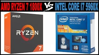 AMD RYZEN 7 1800X VS INTEL CORE I7 5960X  BENCHMARKS [upl. by Orgel601]