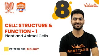 Cell Structure and Function  1  Shiksha 2022  CBSE Class 8  Pritesh Sir VedantuJunior [upl. by Eluj]