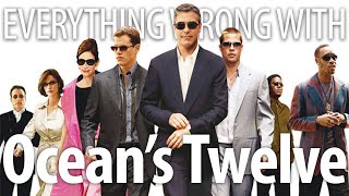 Everything Wrong With Oceans Twelve In 19 Minutes Or Less [upl. by Itra]