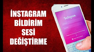 İNSTAGRAM BİLDİRİM SESİ DEĞİŞTİRME 2023 [upl. by Selrhc538]