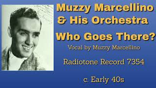 Muzzy Marcellino and his orchestra  Who Goes There  c Early 40s [upl. by Carrnan]