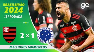 FLAMENGO 2 X 1 CRUZEIRO  MELHORES MOMENTOS  13ª RODADA BRASILEIRÃO 2024  geglobo [upl. by Bond]