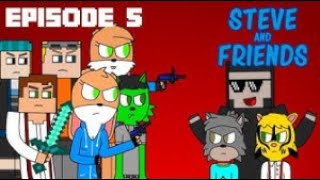 Steve and Friends Episode 5  The Minecraft Survival Part 2 REUPLOADED [upl. by Old474]