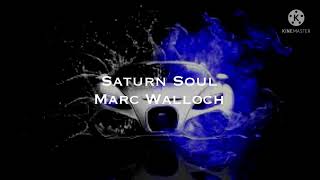 Marc Walloch  Saturn Soul  YouTube No Copyright Music [upl. by Euqinay]