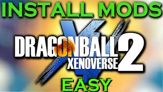 How to Install Xenoverse 2 Mods FAST [upl. by Sanburn]