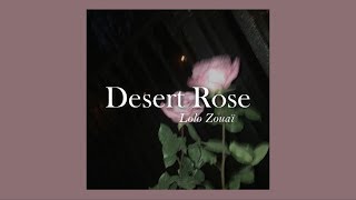 Lolo Zouaï  Desert Rose Lyrics [upl. by Hebbe]