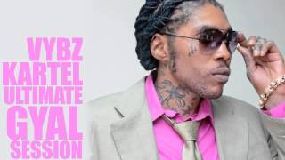 Vybz Kartel MIx 2002  2014 VYBZ KARTEL – GYAL SESSION ULTIMATE COLLECTION [upl. by Amalee]