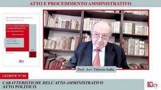 Atto e Procedimento ammvo  Lezione 04  Caratteristiche dellatto amministrativo [upl. by Fonda11]