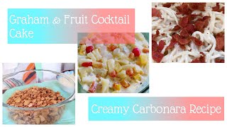 GRAHAM AND FRUIT COCKTAIL RECIPE AND CREAMY CARBONARA RECIPE [upl. by Sadick]