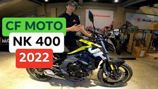 CF MOTO NK 400 2022 SRP 248900  SPECS  DEMO  WALK AROUND  RELEASE  KIRBY MOTOVLOG [upl. by Market]