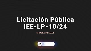 Licitación No IEELP1024 — Lectura del Fallo [upl. by Airamahs]