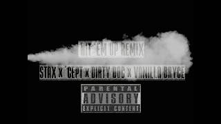 Hit Em Up REMIX STAX X CEPT X DIRTY DOC X VANILLA BRYCE 2018 [upl. by Anselmi]