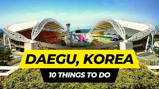 Top 10 Things to do in Daegu 2023  Most Beautiful City of South Korea [upl. by Meier824]