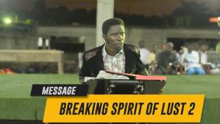 DEALING WITH LUST 2B BY EVANGELIST AKWASI AWUAH [upl. by Dino]