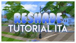 THE SIMS 4  RESHADE TUTORIAL ITA  Presets 💙🎨 [upl. by Okihsoy120]