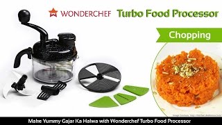 Make Yummy Gajar Ka Halwa with Wonderchef Turbo Food Processor [upl. by Tine]