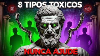 NUNCA AJUDE ESSAS 8 PESSOAS TÓXICAS  VEJA POR QUE [upl. by Oly304]