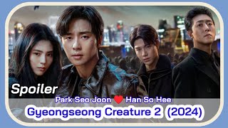 GYEONGSEONG CREATURE Season 2 September 2024 KDrama  Park Seo Joon and Han So Hee Netflix KDrama [upl. by Jocko257]