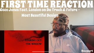 REACTION  Coco Jones Feat London on Da Track amp Future  Most Beautiful Design Lyric Video [upl. by Nebe]