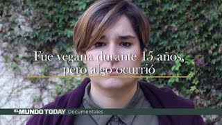 Esta mujer fue vegana durante 15 años pero entonces ocurrió algo  El Mundo Today 24H [upl. by Gianni]