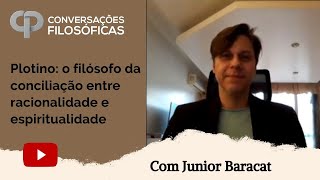 Plotino o filósofo da conciliação entre racionalidade e espiritualidade  Com Junior Baracat [upl. by Folly692]