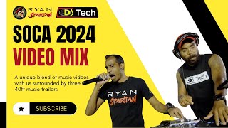 Soca 2024 Video Mix by Ryan Spartan amp DJ Tech  Trinidad amp Tobago Carnival [upl. by Farkas269]