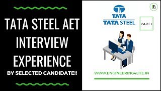 TATA STEEL AET Interview Experience by Selected Candidate PART 1 [upl. by Ffoeg805]